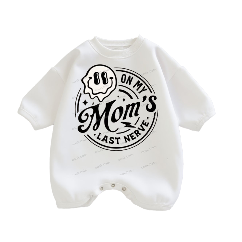 Baby On MY MOM'S Last Nerve Print Romper